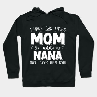 Mom And Nana Hoodie